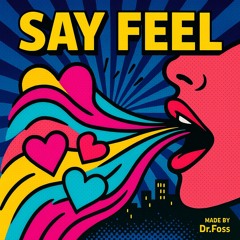 Say Feel
