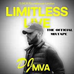 LIMITLESS LIVE 2024 | OFFICIAL MIXTAPE MIXED BY DJ MVA | AFRO, AMAPIANO, RAP, DANCEHALL
