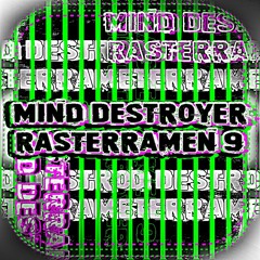 Mind Destroyer - Rasterramen 9