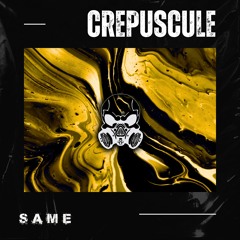 [PREMIERE] Same - Crepuscule [GZK-07]