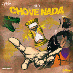 NÃO CHOVE NADA! (Crocodile) - $pider