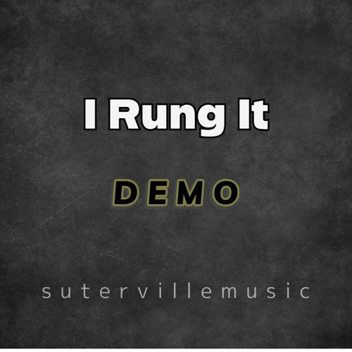 I Rung It Demo