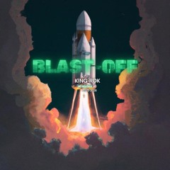 King Rok-Blast Off