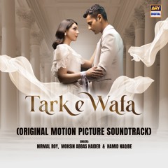 Tark E Wafa | OST 🎶 | Nirmal Roy | Mohsin Abbas Haider | Hamid Naqibe | ARY Digital