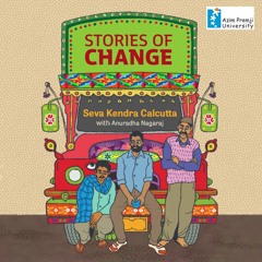 Ep 2 - Seva Kendra | Stories Of Change With Anuradha Nagaraj