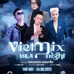 Vietmix Night Vol 4   DJ Linhlee X Rapper Ashi X Singer Dickson Nguyen X Guitar Tân Trần