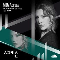 MDAccula Podcast Series vol#177 - Adria