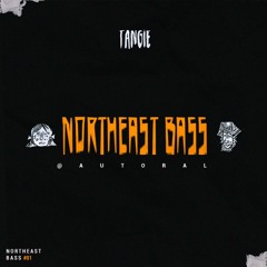 Tangie - Northeast Bass  @Autoral #01