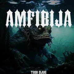 TOSH GLADE - AMFIBIJA UNRELEASED