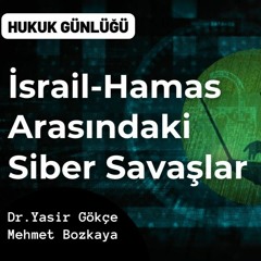 80. İsrail - Hamas Arasındaki Siber Savaşlar | HUKUK GÜNLÜĞÜ