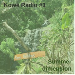 Kowe Radio #3 - Summer dimension