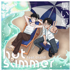 ผมหน้าร้อนเธอน่ารัก (Hot Summer) w/ โฮลี่เบบี้ชิด