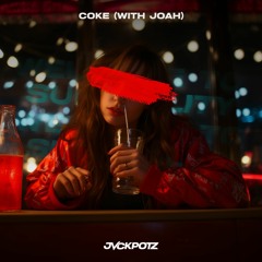 Joah & JVCKPOTZ - Coke