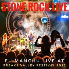 Stone Rock Live #133 - Fu Manchu Live At Freak Valley Festival 2022