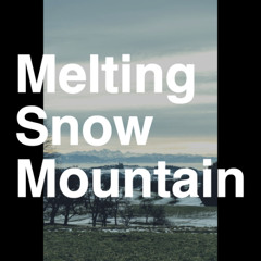 Melting Snow Mountain