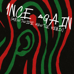 1nce Again (WestSide Hustle Remix)