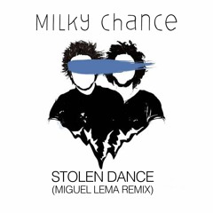 Milky Chance - Stolen Dance (Miguel Lema Remix)(Free Download Full Track)