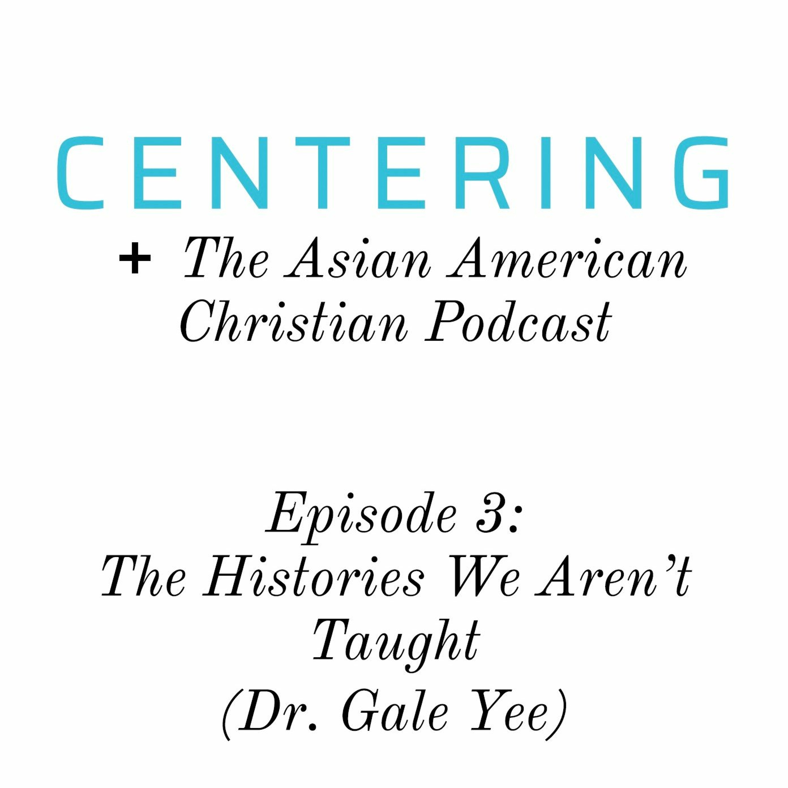 8x03 - The Histories We Aren't Taught (Dr. Gale Yee)