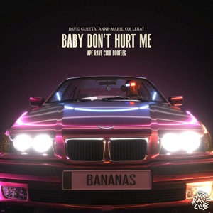 David Guetta, Anne-Marie, Coi Leray - Baby Don't Hurt Me (Ape Rave Club Bootleg)