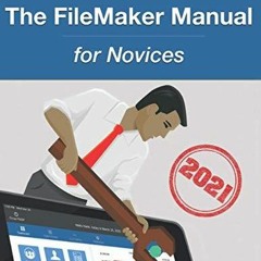 PDF (read online) The FileMaker Manual: for Novices - 2021