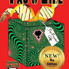 ACCESS KINDLE PDF EBOOK EPUB Tao of Life: The Fractal Gift (Touching God's TOE Book 3