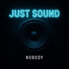 Just Sound