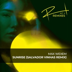 Max Wexem - Sunrise (Salvador Vinhas Mix)