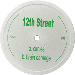 12th Street - Brain Damage (2002)
