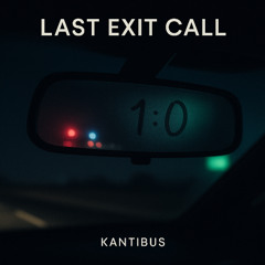 Last Exit Call
