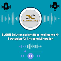 BLOOH Solution spricht über intelligente KI-Strategien für kritische Mineralien