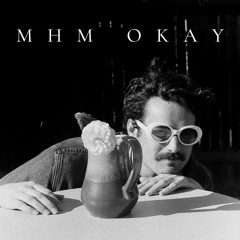 Mhm Okay EP
