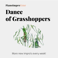 Dance Of Grasshoppers - Improvised Piano Piece