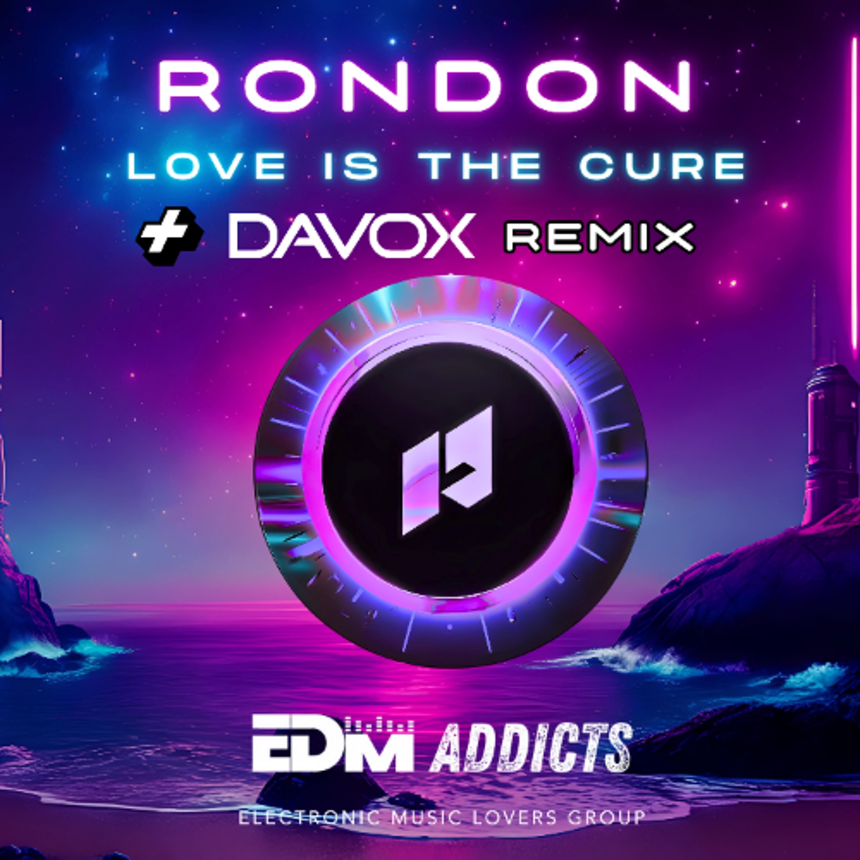 Rondon-Love Is The Cure + Davox Remixes [EDM Addicts] episode artwork