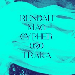 Rendah Mag Cypher - 020 - TRAKA