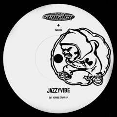 PREMIERE: Jazzyvibe - Dat Homies Ztuff [Sengiley Recordings]