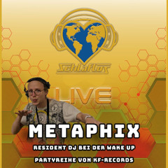 Metaphix - Live Mix Set KF-Rec " Wake Up " vom 09.05.2025
