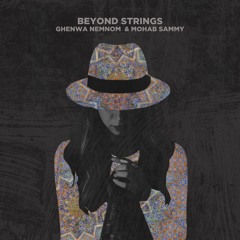 Ghenwa Nemnom, Mohab Sammy - Beyond Strings