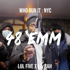 Lul 5 x Lil Rah - 48 Em
