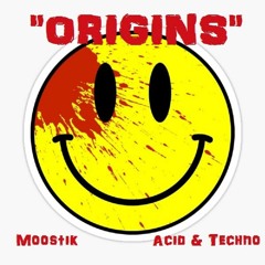 "Origins" (Acid & uk Techno)