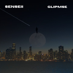 SENSEII- GLIMPSE (OFFICIAL AUDIO)