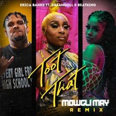 Erica Banks - Toot That feat DreamDoll & BeatKing (Mowgli May Remix)