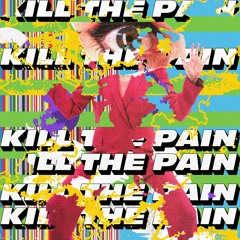 09 - Kill The Pain - Woman