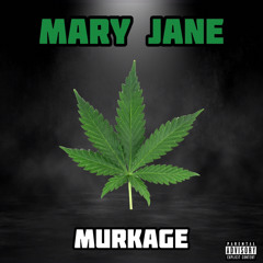 Murkage - Mary Jane