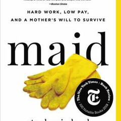 [PDF/ePub] Maid: Hard Work, Low Pay, and a Mother's Will to Survive - Stephanie  Land