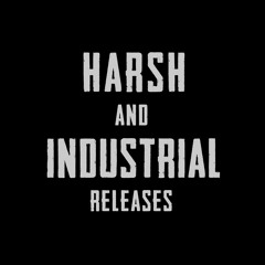 Harsh And Industrial Releases