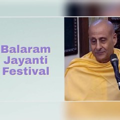 Balaram Jayanthi Festival Class by HH Radhanath Swami on 22nd Aug 2021