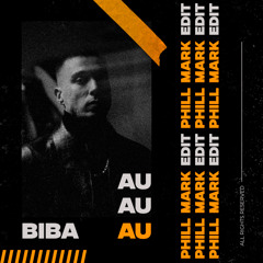 Biba - Au (Phill Mark Edit)
