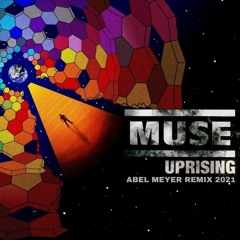 Muse - Uprising (Abel Meyer Remix 2021)