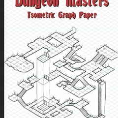 [Read] PDF 💘 Dungeon Masters Isometric Graph Paper: 3D Mapping Made Easy by  Jacob F
