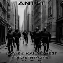 Jay-z & Kanye West - Ni**as in Paris (ANTGT Techno remix) Free Download